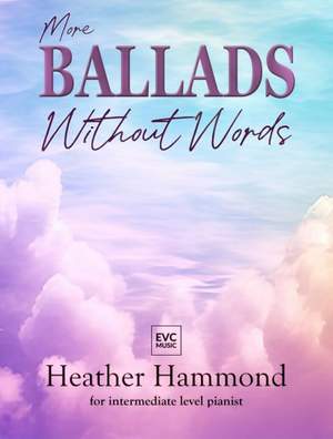 Heather Hammond: More Ballads Without Words