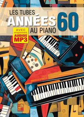 Pierre Minvielle-Sébastia: Les tubes des années 60 au piano