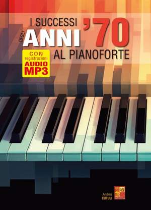 Andrea Cutuli: I successi degli anni '70 al pianoforte