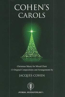 Jacques Cohen: Cohen's Carols for Mixed Choir