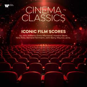 Cinema Classics - Iconic Film Scores by John Williams, Ennio Morricone, Howard Shore, Nino Rota, Bernard Herrmann, John Barry, Maurice Jarre...