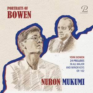 Portraits of Bowen: 24 Preludes in All Major and Minor Keys, Op. 102