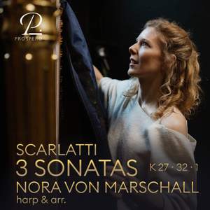 D. Scarlatti: 3 Sonatas, K 27, K 32, K 1 (Arr. for Harp by Nora von Marschall)