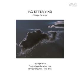 Jag Etter Vind / Chasing the Wind
