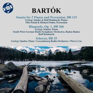 Bartók: Sonata for 2 Pianos and Percussion, Rhapsody, BB 36b & Scherzo, BB 35