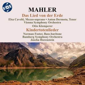 Mahler: Das Lied von der Erde & Kindertotenlieder