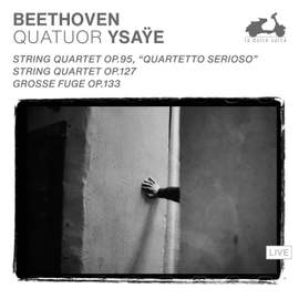 Beethoven: String Quartet Op. 95 'Quartetto serioso', String Quartet Op. 127, Grosse Fuge Op.133
