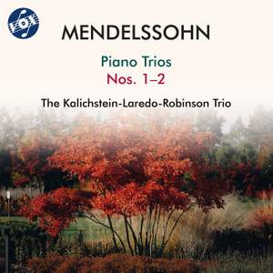 Felix Mendelssohn: Piano Trios Nos. 1-2