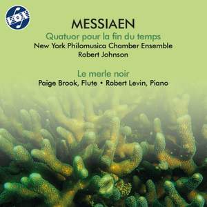 Messiaen: Quatuor pour la fin du temps, I/22 & Le merle noir, I/37
