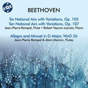 Beethoven: National Airs with Variations, Opp. 105 & 107 & Allegro & Minuet in G Major, WoO 26