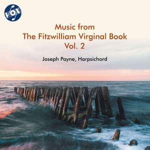 Music from the Fitzwilliam Virginal Book, Vol. 2