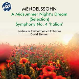 Mendelssohn: A Midsummer Night's Dream, Op. 21, MWV P 3 & Symphony No. 4 in A Major, Op. 90, MWV N 16 'Italian'