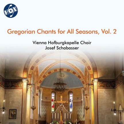 Gregorian Chants for All Seasons, Vol. 2