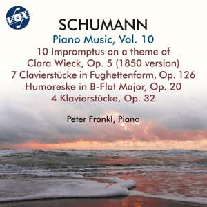 Schumann: Piano Music, Vol. 10