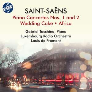 Saint-Saëns: Piano Concertos Nos. 1 & 2, Wedding Cake & Africa