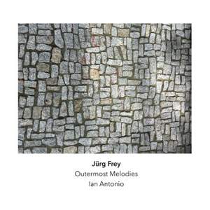 Jürg Frey: Outermost Melodies