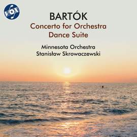 Bartók: Concerto for Orchestra, Sz. 116 & Dance Suite, Sz. 77