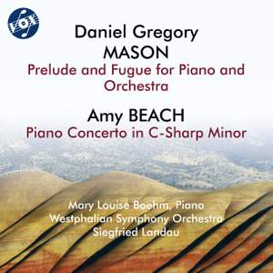 Mason: Prelude and Fugue, Op. 20 & Beach: Piano Concerto