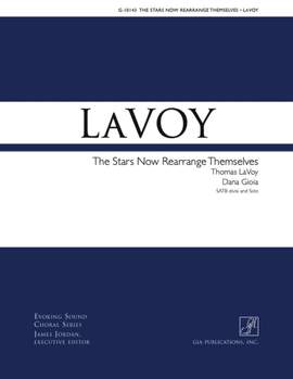 Thomas LaVoy: The Stars Now Rearrange Themselves