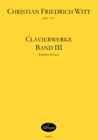 Witt, C F: Clavierwerke 3 Vol. 3