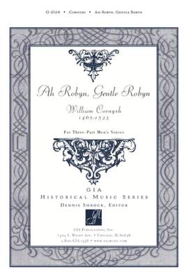 William Cornysh: Ah Robyn, Gentle Robyn