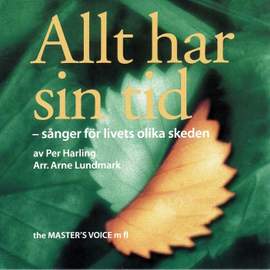 Allt har sin tid - sånger för livets olika skeden av Per Harling