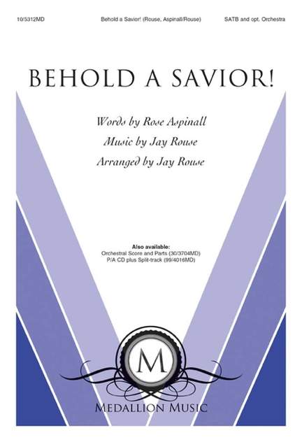 Behold a Savior!