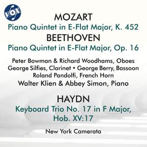 Mozart: Piano Quintet, K. 452 - Beethoven: Piano Quintet, Op. 16 - Haydn: Keyboard Trio No. 17, Hob. XV:17