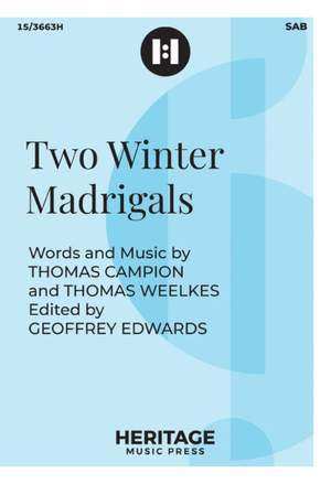 Thomas Weelkes: Two Winter Madrigals