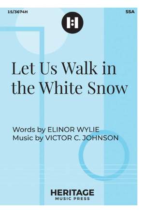 Let Us Walk in the White Snow