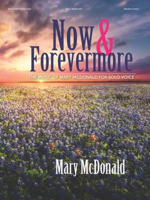 Now and Forevermore: The Music of Mary McDonald