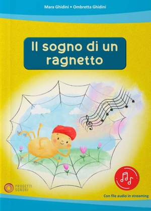 Mara Ghidini_Ombretta Ghidini: Il Sogno di un Ragnetto
