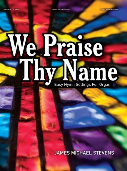 We Praise Thy Name