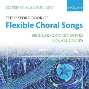 The Oxford Book of Flexible Choral Songs