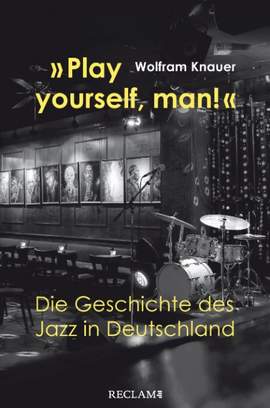 Knauer, W: Play yourself, man!