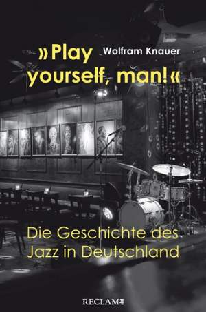 Knauer, W: Play yourself, man!
