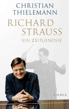 Thielemann, C: Richard Strauss - Ein Zeitgenosse