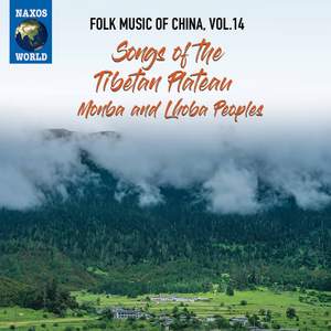 Folk Music of China, Vol. 14: Songs of the Tibetan Plateau – Monba & Lhoba Peoples