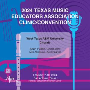 2024 TMEA: West Texas A&M University Chorale