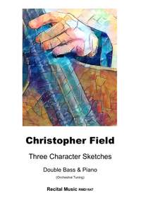 Christopher Field: Three Character Sketches