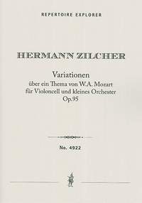 Zilcher, Hermann: Variations on a Theme of Mozart for Cello and Orchestra, Op.95