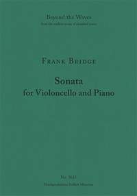 Bridge, Frank: Sonata for Violoncello and Piano