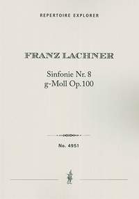 Lachner, Franz: Symphony No. 8 in G minor Op. 100