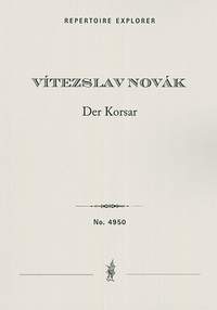 Novák, Vítezslav: The Corsair (1892), an overture in F minor after Byron