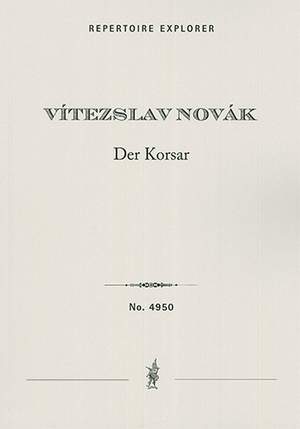 Novák, Vítezslav: The Corsair (1892), an overture in F minor after Byron