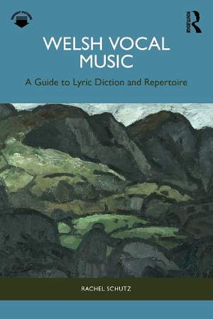 Welsh Vocal Music: A Guide to Lyric Diction and Repertoire