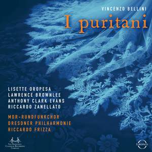 Bellini: I Puritani - EuroArts: 8024211121 - 3 SACDs or