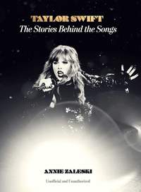 Taylor Swift: Stories Behind the Songs