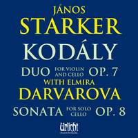 János Starker - Kodály: Duo Op. 7 with Elmira Darvarova, Sonata for Solo Cello Op. 8