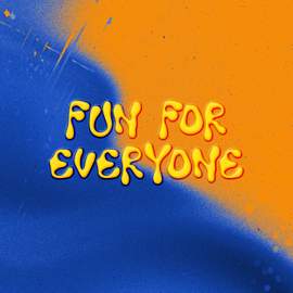 Fun For Everyone